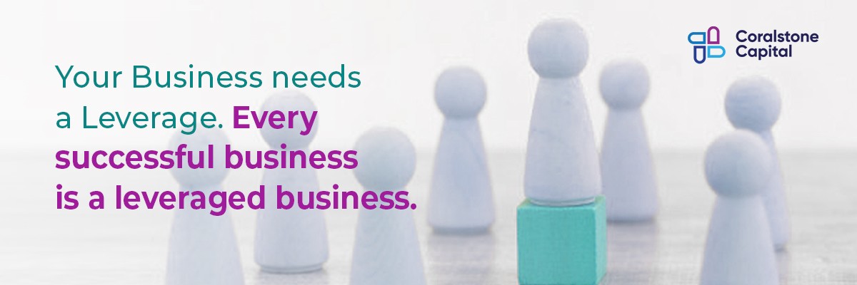 Your Business needs a Leverage!