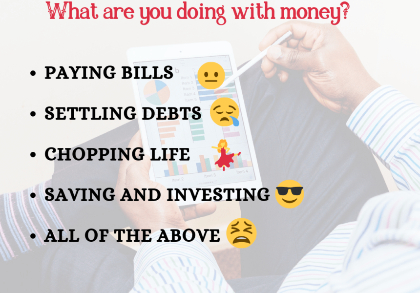 What are you doing with money?